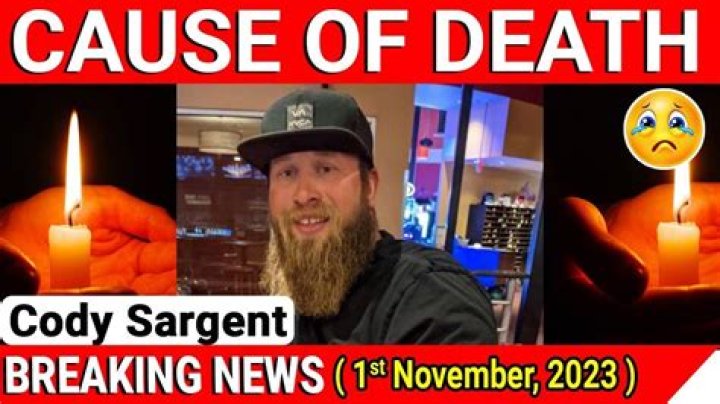 How Did Cody Sargent Die? Cody Sergeant Cause of Death, Cody Sargeant
