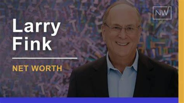 How Rich Is Larry Fink? Exploring The Net Worth Of A Financial