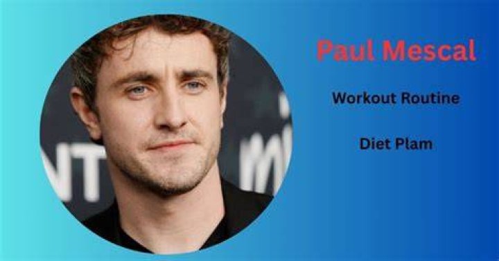 Paul Mescal Workout Routine And Diet Plan Health Yogi
