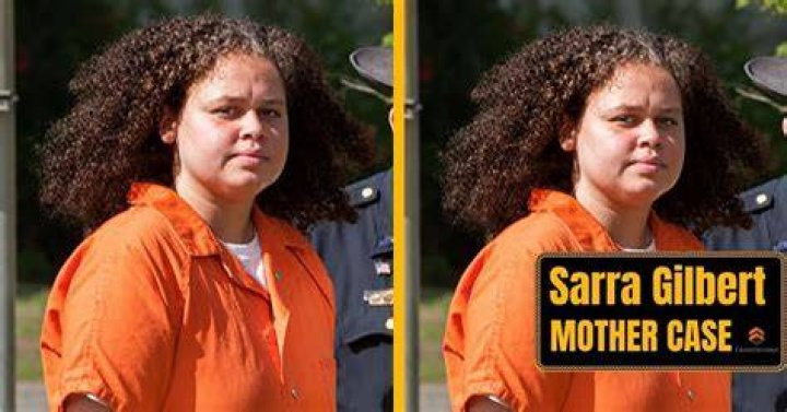 Why Did Sarra Gilbert Kill Her Daughter?